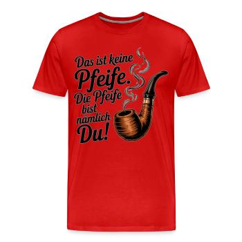 Du bist die Pfeife - Männer Premium Bio T-Shirt - Rot - Vorne - Damien (186cm)