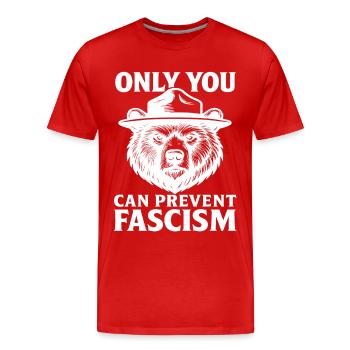 Only You Can Prevent Fascism Statement - Men's Premium Organic T-Shirt - red - Front - Damien (186cm)