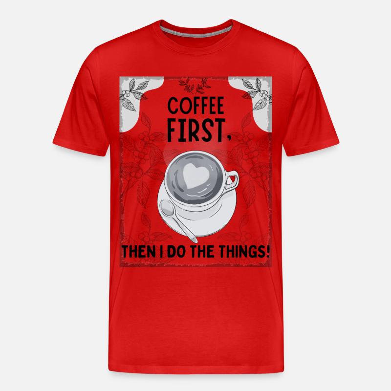 Coffee First – Then I Function - Männer Premium Bio T-Shirt - Rot
