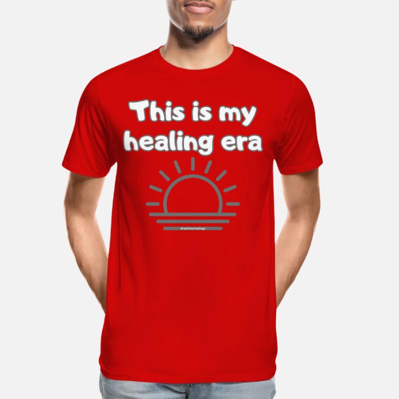 C’est mon ère de guérison #FeelYourFeelings Déclaration T-shirt bio Premium Homme