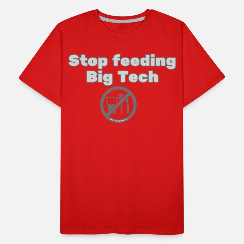 Stop Feeding Big Tech - Privacy Protest Design Men's Premium Organic T-Shirt