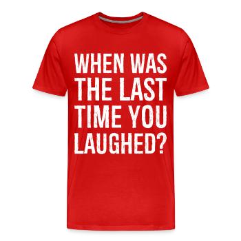 À quand remonte la dernière fois que tu as ri - T-shirt bio Premium Homme - rouge - Devant - Damien (186cm)