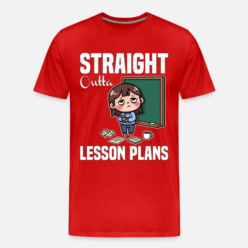 STRAIGHT OUTTA UNTERRICHTSPLÄNE - LEHRER-GESCHENK - Männer Premium Bio T-Shirt - Rot