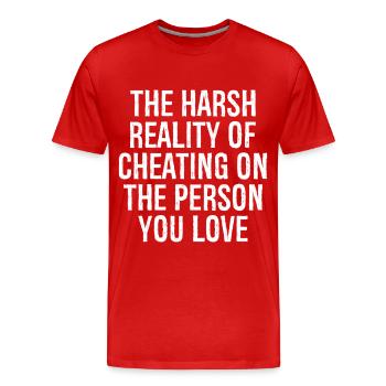 Die harte Realität des Fremdgehens mit der Person, die du - Männer Premium Bio T-Shirt - Rot - Vorne - Damien (186cm)