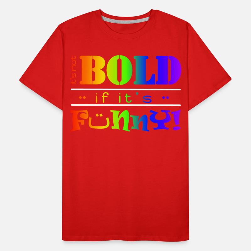Lebendiger Regenbogen Lustiges Mutiges Textdesign Männer Premium Bio T-Shirt
