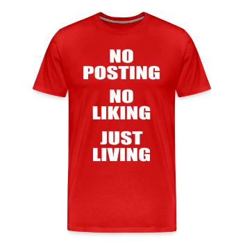 No posting no liking just living Anti social media - Männer Premium Bio T-Shirt - Rot - Vorne - Damien (186cm)