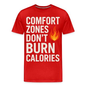 Komfortzonen verbrennen keine Kalorien - Männer Premium Bio T-Shirt - Rot - Vorne - Damien (186cm)