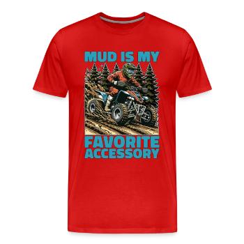 Mud Racing Mud Is My Favorite Accessory Motorsport - Men's Premium Organic T-Shirt - red - Front - Damien (186cm)