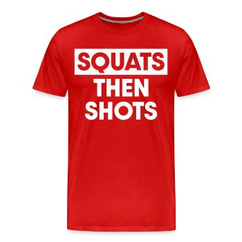 Squats then shots - Men's Premium Organic T-Shirt - red - Front - Damien (186cm)