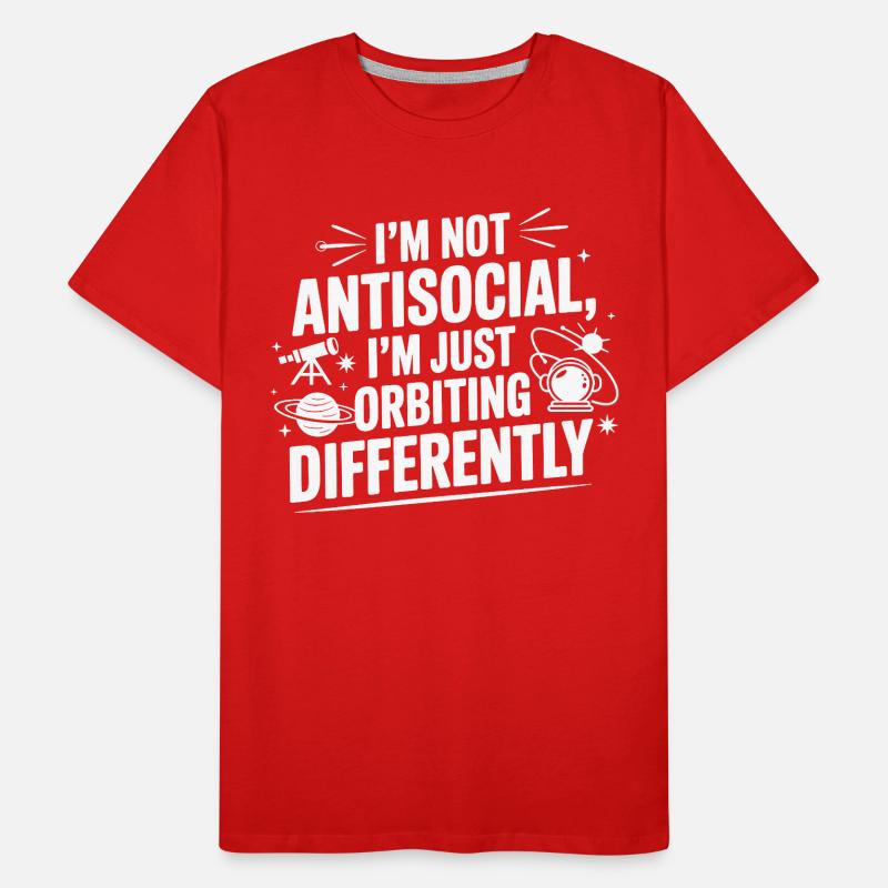 Pas antisocial, mais en orbite différemment T-shirt bio Premium Homme