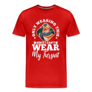 Je ne le porte que depuis que je ne peux pas porter ma fursuit - T-shirt bio Premium Homme - rouge - Devant - Damien (186cm)