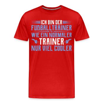 Fußballtrainer - Cooler als ein normaler Trainer - Männer Premium Bio T-Shirt - Rot - Vorne - Damien (186cm)