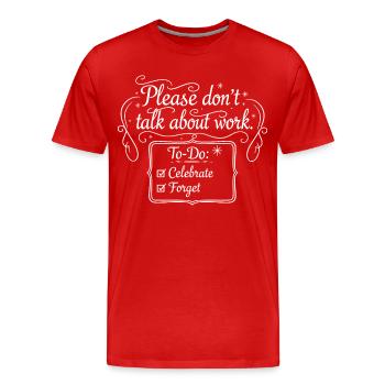 S’il vous plaît, ne parlez pas de travail - T-shirt bio Premium Homme - rouge - Devant - Damien (186cm)