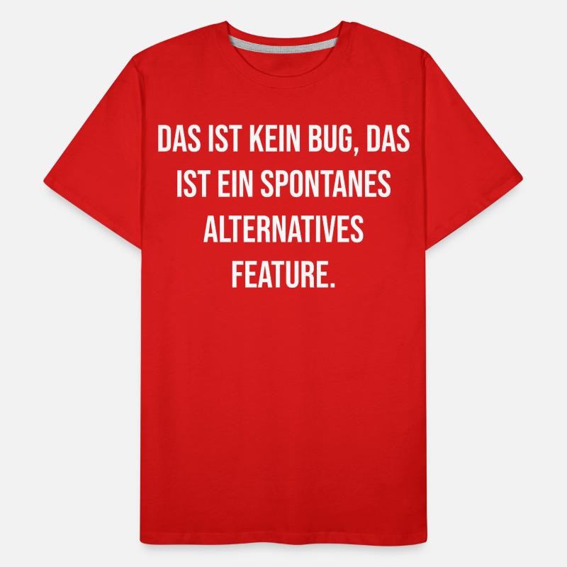 No bug spontaneous feature Men's Premium Organic T-Shirt