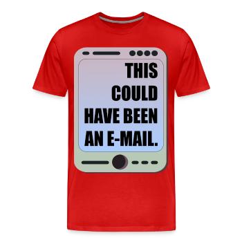 LUSTIGE BÜRO-MEETING-E-MAIL - Männer Premium Bio T-Shirt - Rot - Vorne - Damien (186cm)