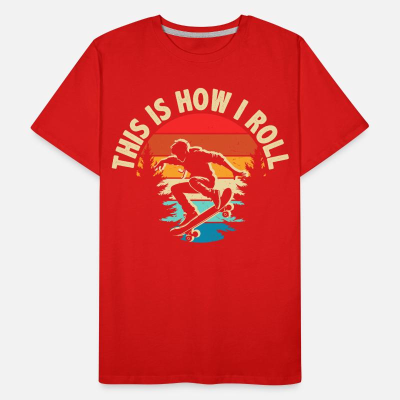 C’est comme ça que je roule le skateboard T-shirt bio Premium Homme