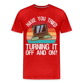have you tried turning it off and on? - Männer Premium Bio T-Shirt - Rot - Vorne - Damien (186cm)