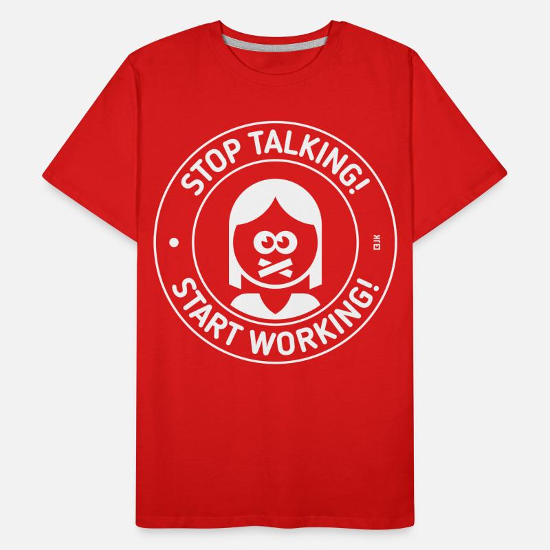 Stop Talking! Start Working! (Mrs. / White) Men's Premium Organic T-Shirt