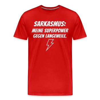 Sarkasmus Superkraft gegen Langeweile - Männer Premium Bio T-Shirt - Rot - Vorne - Damien (186cm)