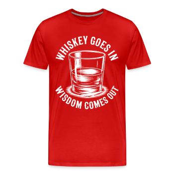 Whiskey Goes In Wisdom Comes Out - Men's Premium Organic T-Shirt - red - Front - Damien (186cm)