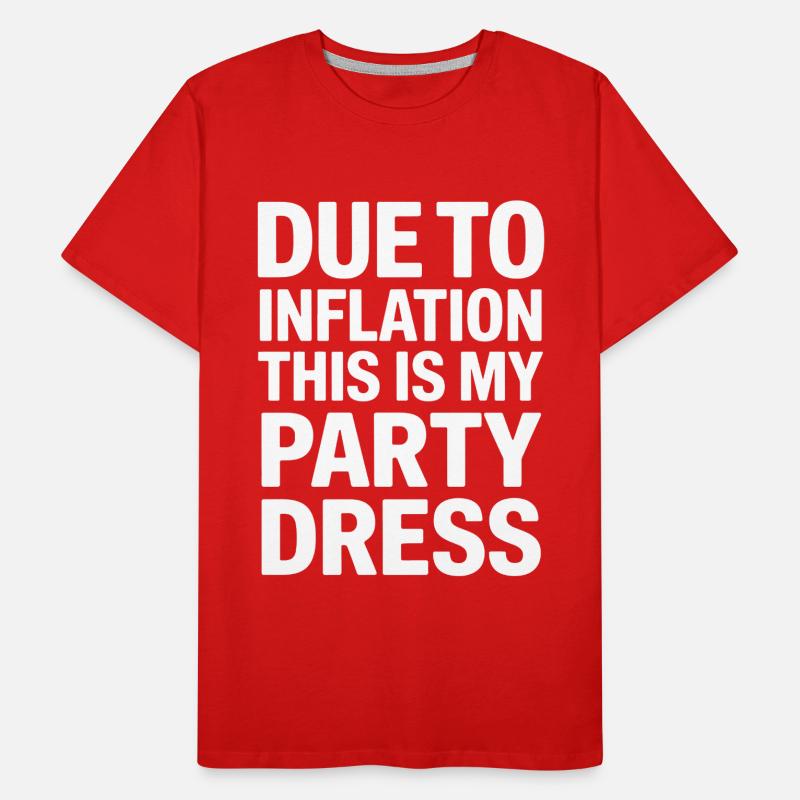 Inflation Robe de soirée Dire T-shirt bio Premium Homme