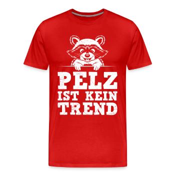 Animal welfare FUR IS NOT A TREND Funny - Men's Premium Organic T-Shirt - red - Front - Damien (186cm)