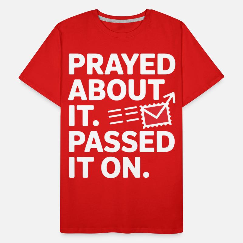 Prayed About It Passed It On Prayer Men's Premium Organic T-Shirt
