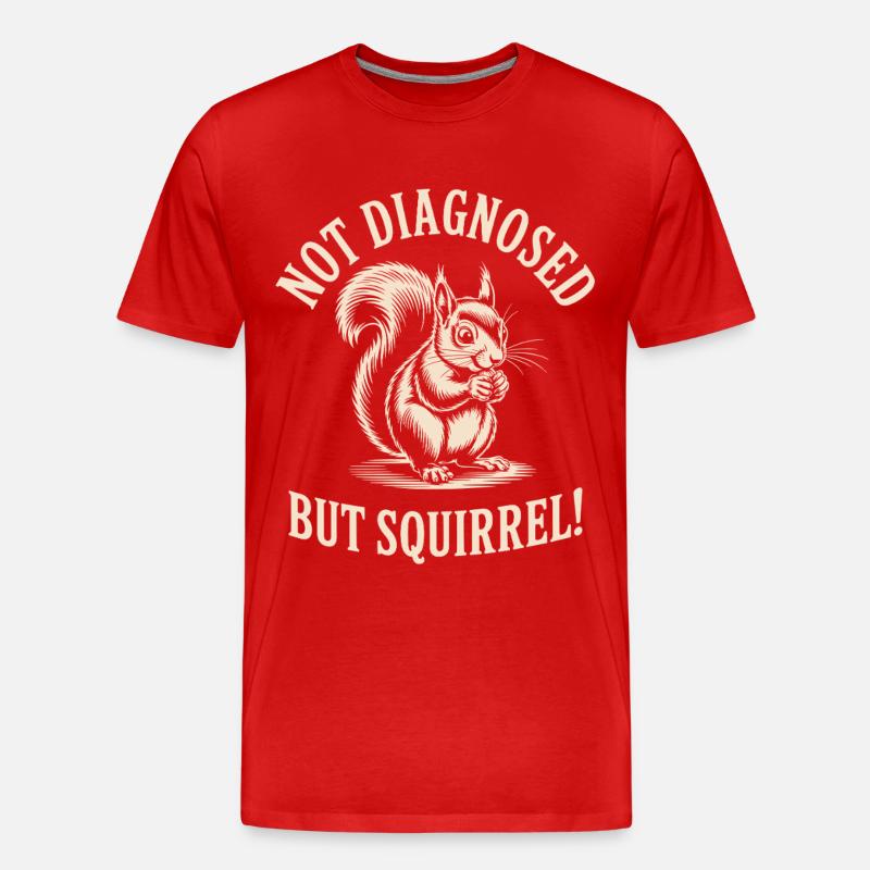 Nicht diagnostiziert, aber Eichhörnchen! - Männer Premium Bio T-Shirt - Rot