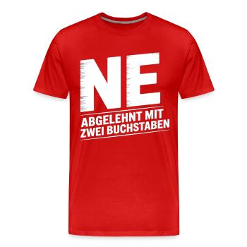 NE? Chemise de rejet cool avec un message clair - T-shirt bio Premium Homme - rouge - Devant - Damien (186cm)