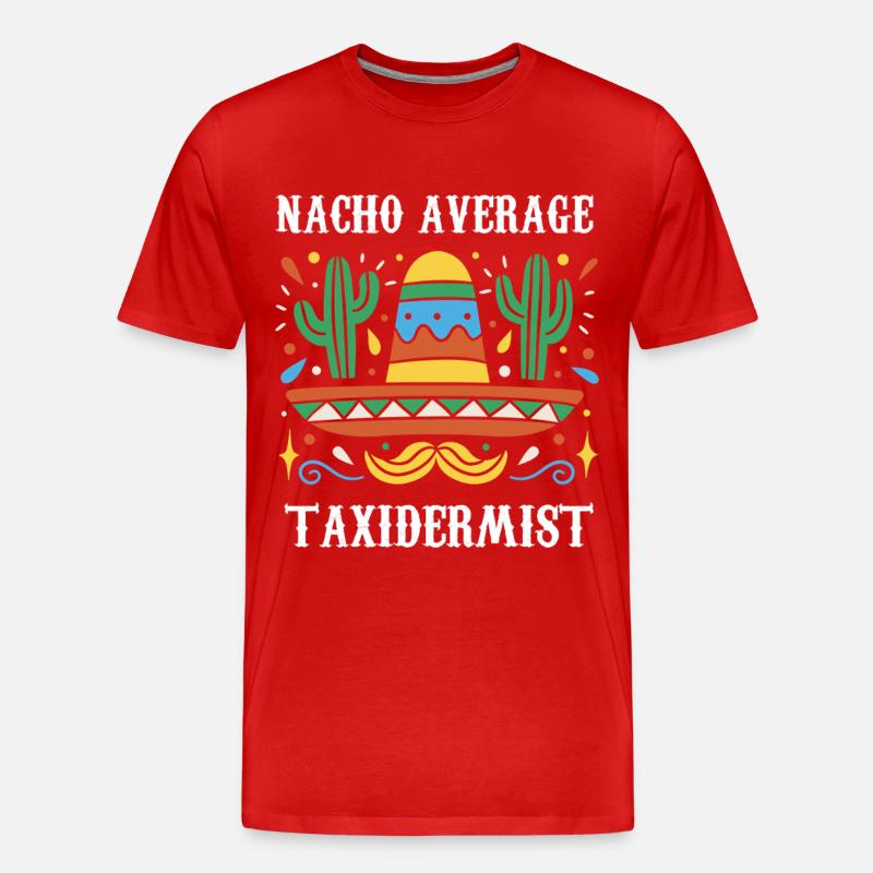 Nacho Average Taxidermist - Männer Premium Bio T-Shirt - Rot