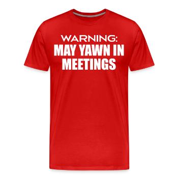 Warnung : Kann in Meetings gähnen - Männer Premium Bio T-Shirt - Rot - Vorne - Damien (186cm)