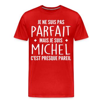 Michel Un Prénom, Une Attitude L’Humour Michel - T-shirt bio Premium Homme - rouge - Devant - Damien (186cm)