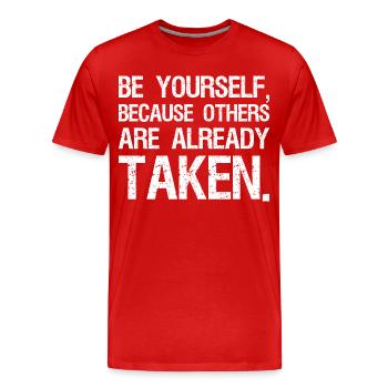 Sei du selbst, denn andere sind schon vergeben - Männer Premium Bio T-Shirt - Rot - Vorne - Damien (186cm)