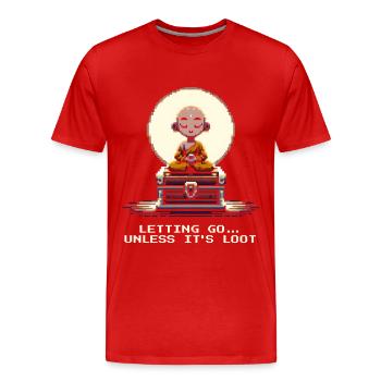 Loslassen … außer es ist Loot | Zen, Humor, Gaming - Männer Premium Bio T-Shirt - Rot - Vorne - Damien (186cm)