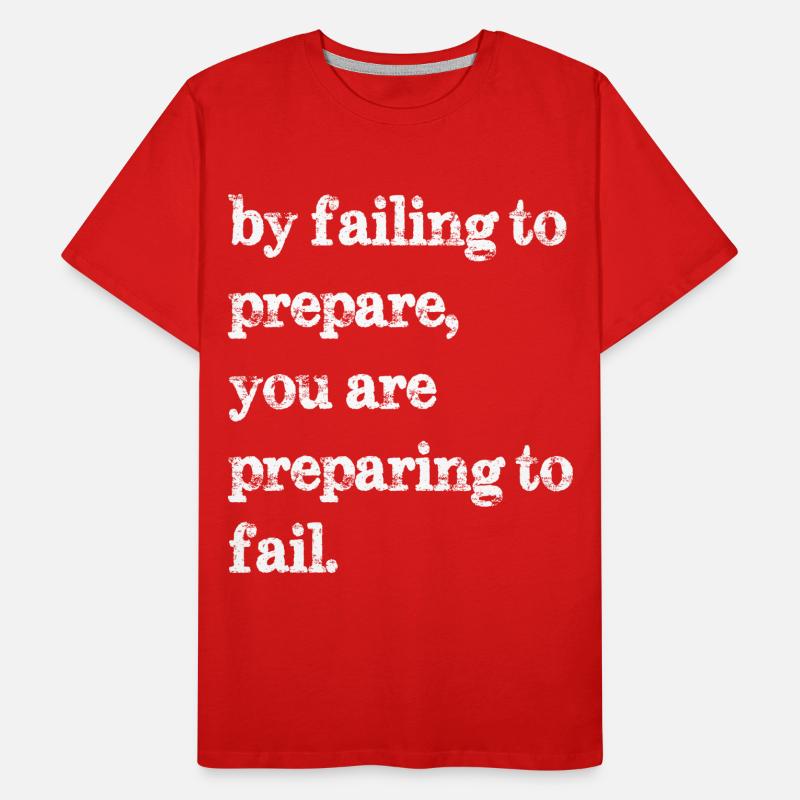 En ne vous préparant pas, vous vous préparez à l’échec T-shirt bio Premium Homme