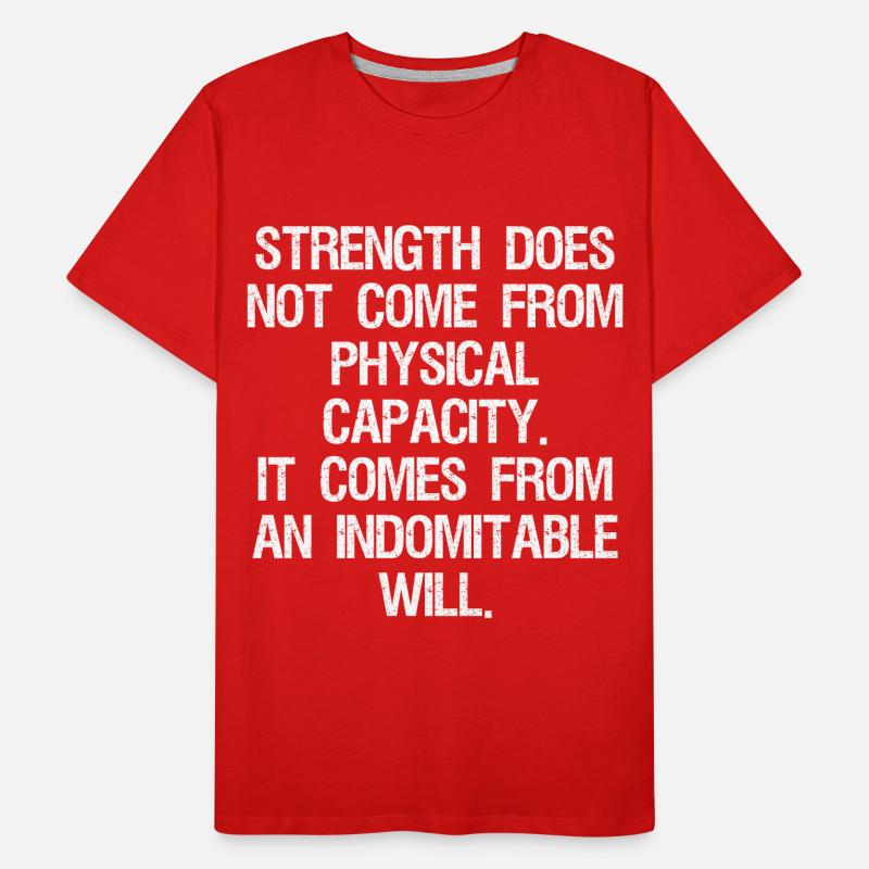 strength does not come from physical capacity it Men's Premium Organic T-Shirt