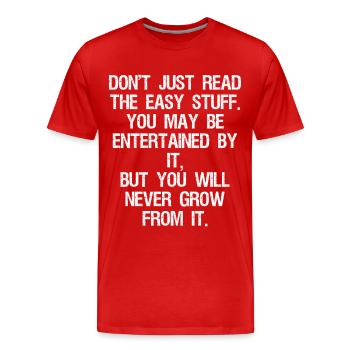 Ne vous contentez pas de lire les choses faciles auxquelles vous pourriez participer - T-shirt bio Premium Homme - rouge - Devant - Damien (186cm)