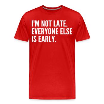 Je ne suis pas en retard les autres sont en avance - T-shirt bio Premium Homme - rouge - Devant - Damien (186cm)