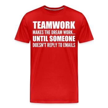 Travail d'équipe... sans réponse aux e-mails - T-shirt bio Premium Homme - rouge - Devant - Damien (186cm)
