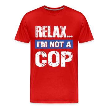 Relax I'm Not a Cop - Men's Premium Organic T-Shirt - red - Front - Damien (186cm)