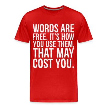 Les mots sont gratuits, c’est la façon dont vous les utilisez qui peut coûter - T-shirt bio Premium Homme - rouge - Devant - Damien (186cm)