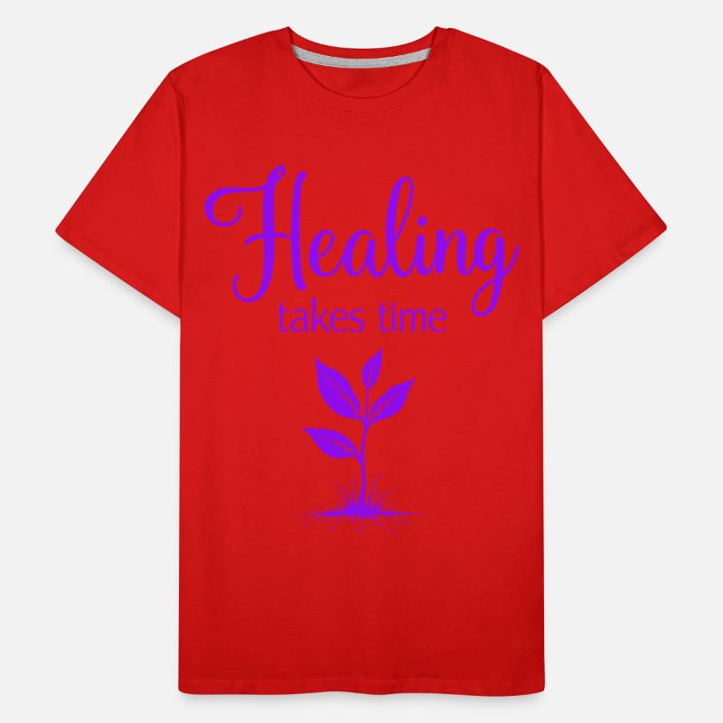 La guérison prend du temps Pleine conscience Patience T-shirt bio Premium Homme