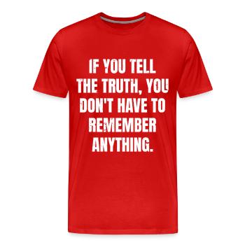if you tell the truth you don't have to remember - Männer Premium Bio T-Shirt - Rot - Vorne - Damien (186cm)