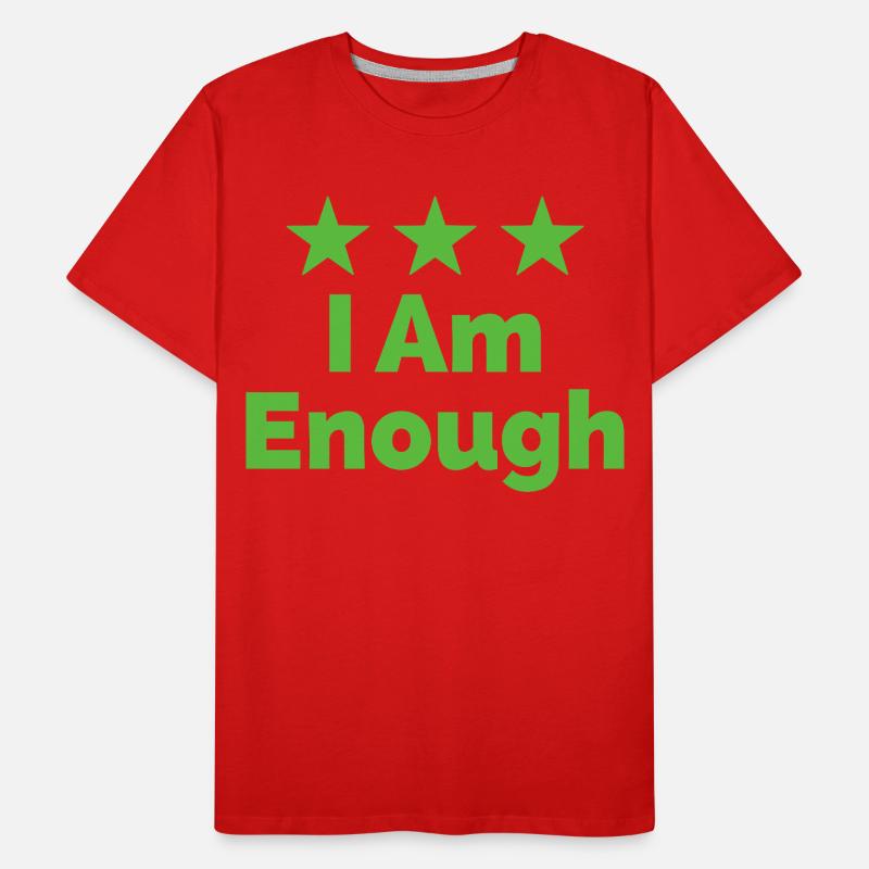 I Am Enough Ich bin genug Statement Männer Premium Bio T-Shirt