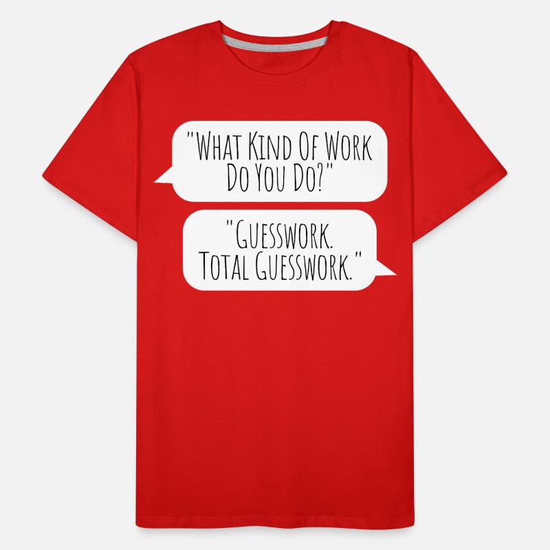 Total Guesswork - No idea at work Men's Premium Organic T-Shirt