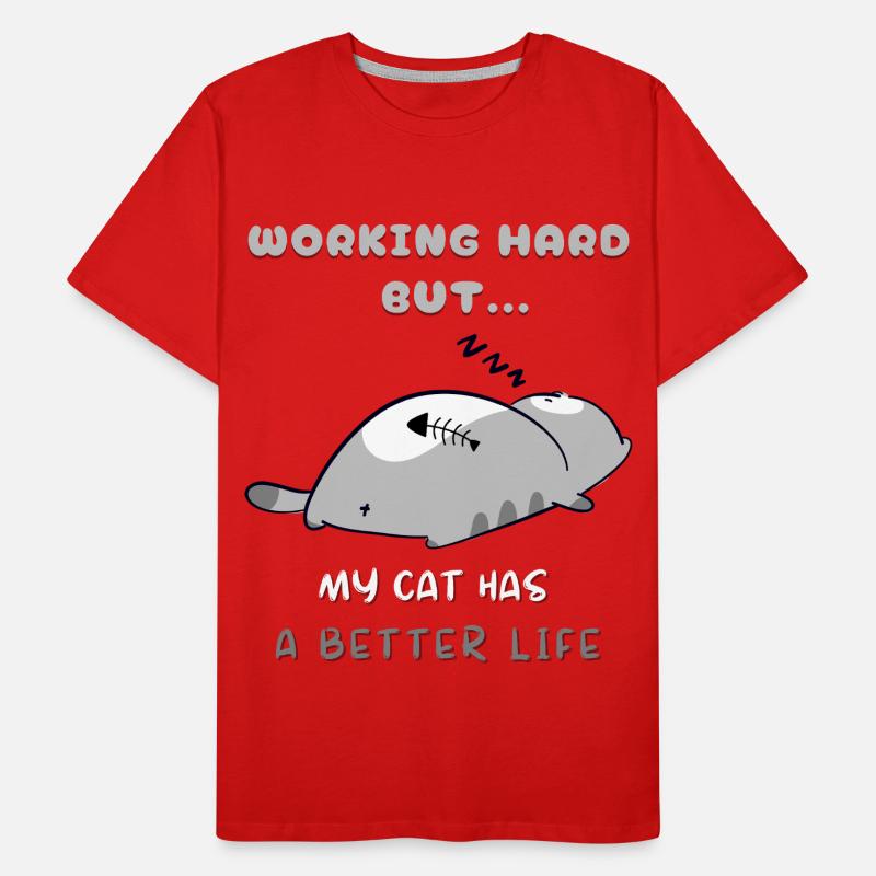 Cat Work, Better Life Men's Premium Organic T-Shirt
