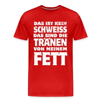 Das ist kein Schweiß - Fitness - abnehmen Spruch - Männer Premium Bio T-Shirt - Rot - Vorne - Damien (186cm)
