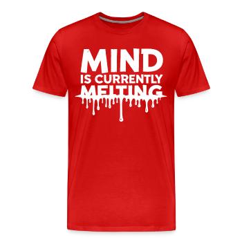 Mind Is Currently Melting Spruch Stress Burnout - T-shirt bio Premium Homme - rouge - Devant - Damien (186cm)