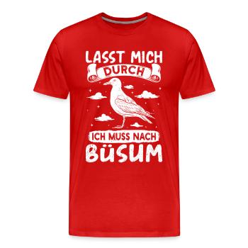 Vacances à la mer du Nord LET ME THROUGH DOIT ALLER À BÜSUM - T-shirt bio Premium Homme - rouge - Devant - Damien (186cm)