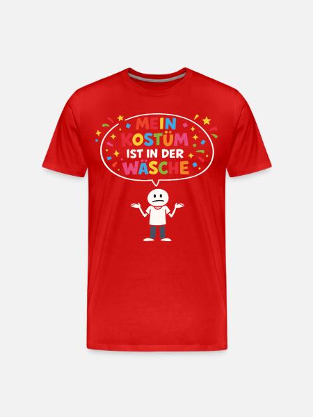 Kostümersatz Karneval Fasching Lustiger Spruch - Männer Premium Bio T-Shirt - Rot